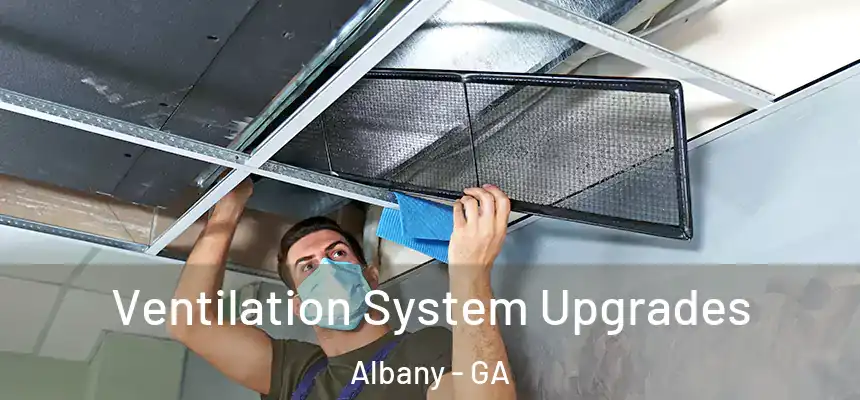  Ventilation System Upgrades Albany - GA